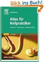 Atlas f�r Heilpraktiker: Anatomie - Physiologie - Krankheitsbilder