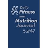 Daily Fitness and Nutrition Journal