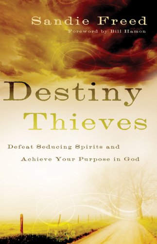 Destiny Thieves: Defeat Seducing Spirits and Achieve Your Purpose in God under Angelology in The Books Store