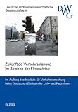 Zuk&uuml;nftige Verkehrsplanung im Zeichen der Finanzkrise: Workshop der DVWG am 24 - Juni 2003 in Berlin im Auftrag des Instituts f&uuml;r Verkehrsforschung beim DLR - Richard Allsop, Thomas D&ouml;ring, Kaj V Holm, Felix Huber, Albrecht Kuder, Reinhart K&uuml;hne, Engelbert Recker, Stephanie Schneider, Anton Sieber, Dieter Vesper