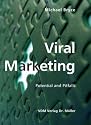 Viral Marketing: Potential and Pitfalls