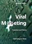 Viral Marketing: Potential and Pitfalls