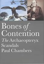 Bones of Contention: The Archaeopteryx Scandals