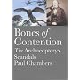 Bones of Contention: The Archaeopteryx Scandals