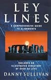 Ley Lines: A Comprehensive Guide to Alignments