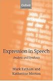 Expression in Speech: Analysis and Synthesis (Oxford Linguistics)