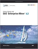 Getting Started With SAS Enterprise Miner 4.3
