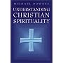 Understanding Christian Spirituality