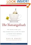 The Teavangelicals: The Inside Story of How the Evangelicals and the Tea Party are Taking Back America