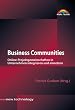 Business Communities . Online-Projektgemeinschaften in Unternehmen integrieren und einsetzen