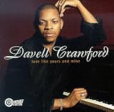 Review Davell Crawford  / Love Like Yours and Mine