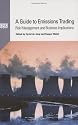 A Guide to Emissions Trading: Risk Management and Business Implications