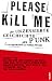 Please Kill Me! Die unzensierte Geschichte des Punk