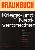 Braunbuch: Kriegs- und Naziverbrecher in der Bundesrepublik und in Berlin (West) - 