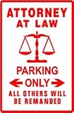 ATTORNEY PARKING sign * street law legal