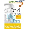 Bold Women, Big Ideas: Learning to Play the High-Risk Entrepreneurial Game