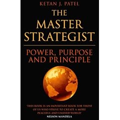 The Master Strategist: Power, Purpose and Principle