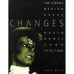 Changes: The Story Behind Every David Bowie Song 1970-1980: David Bowie Songs, 1970-80
