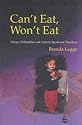 Can't Eat, Won't Eat: Dietary Difficulties and Autistic Spectrum Disorder: Dietary Difficulties and the Autism Spectrum