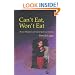 Can't Eat, Won't Eat: Dietary Difficulties and Autistic Spectrum Disorder: Dietary Difficulties and the Autism Spectrum