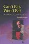 Can't Eat, Won't Eat: Dietary Difficulties and Autistic Spectrum Disorders: Dietary Difficulties and the Autism Spectrum