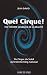 Quel cirque ! : Ma theorie generale de la realite