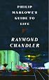 Philip Marlowe's Guide to Life