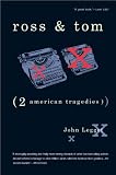 Ross and Tom: Two American Tragedies
