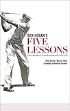 Ben Hogan's Five Lessons: The Modern Fundamentals of Golf