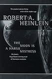 The Moon Is a Harsh Mistress