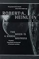 The Moon Is a Harsh Mistress by Robert A. Heinlein