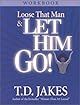Loose That Man and Let Him Go! with Workbook:      