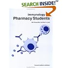 Immunology for Pharmacy Students by  Wei-Chiang Shen and Stan G. Louie
