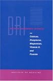 Dietary Reference Intakes for Calcium, Phosphorus, Magnesium, Vitamin D, and Fluoride