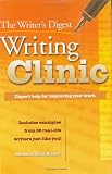 The Writer's Digest Writing Clinic: Expert Help for Improving Your Work