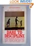Dare to Discipline