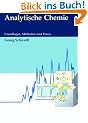 Analytische Chemie: Grundlagen, Methoden und Praxis