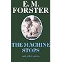 The Machine Stops (Abinger Edition of E.M. Forster)