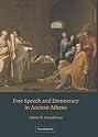 Free Speech and Democracy in Ancient Athens