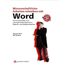 Wissenschaftliche Arbeiten schreiben mit Word . Formvollendete und normgerechte Examens-, Diplom- und Doktorarbeiten (Gebundene Ausgabe)