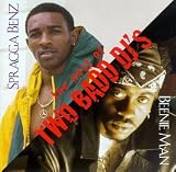 Beenie Man & Spragga Benz - The Best of Two Badd DJ s