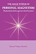 Magic Power of Personal Magnetism: A foundation book to develop personal attraction