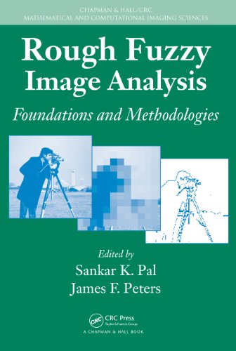 Rough Fuzzy Image Analysis: Foundations and Methodologies (Chapman & Hall/CRC Mathematical and Computational Imaging Sciences Series)