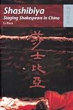 Shashibiya: Staging Shakespeare in China (The New Hong Kong Cinema Series)