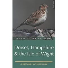 Where to Watch Birds in Dorset, Hampshire and the Isle of Wight (Where to Watch Birds) (Where to Watch Birds)