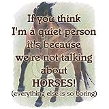 Quiet~not Talking Horses Adult T-Shirt