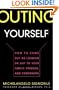 Outing Yourself: How to Come Out as Lesbian or Gay to Your Family, Friends, and Coworkers