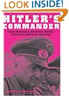 Hitler's Commander: Field Marshal Walther Model--Hitler's Favorite General