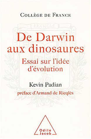 De Darwin aux dinosaures : Essai sur l'id�e d'�volution