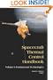 Spacecraft Thermal Control Handbook, Volume I: Fundamental Technologies